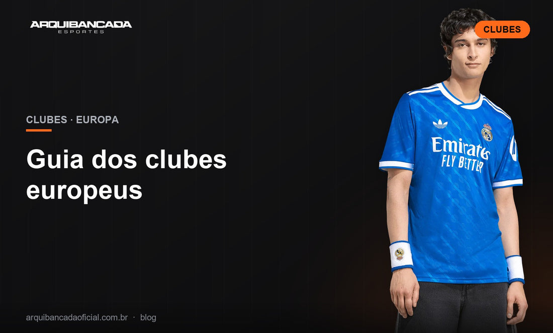 Guia dos clubes europeus - Arquibancada Esportes