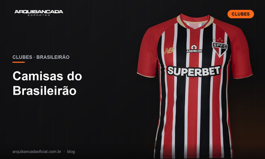 Camisas do Brasileirão - Arquibancada Esportes