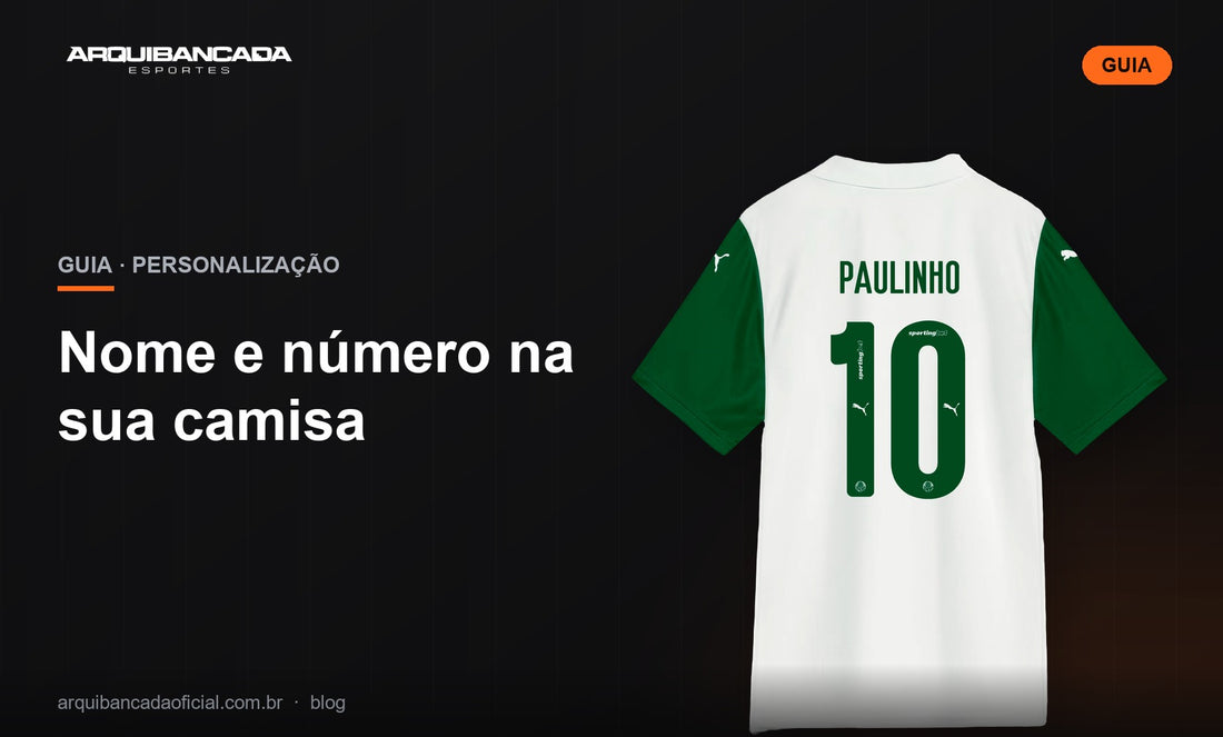 Nome e número na sua camisa - Arquibancada Esportes